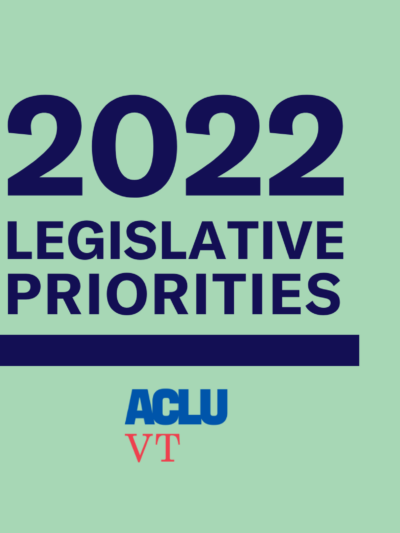 2022 Legislative Priorities; ACLU VT logo