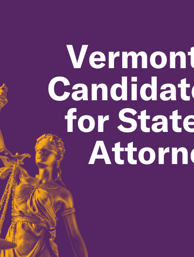 Vermont's Candidates for State's Attorney