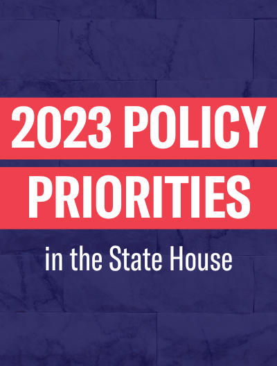 2023 Policy Priorities in the State House