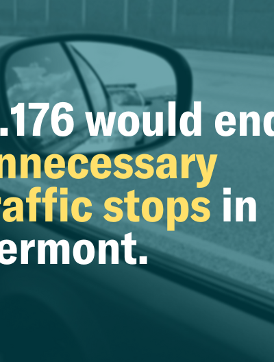 H.176 would end unnecessary traffic stops in Vermont.