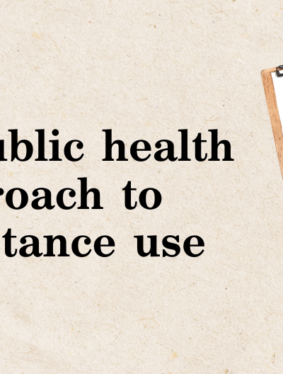 A public health approach to substance use