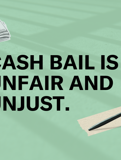 Cash bail is unfair and unjust