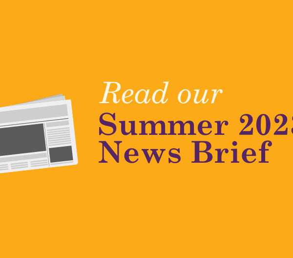 Summer 2023 news brief
