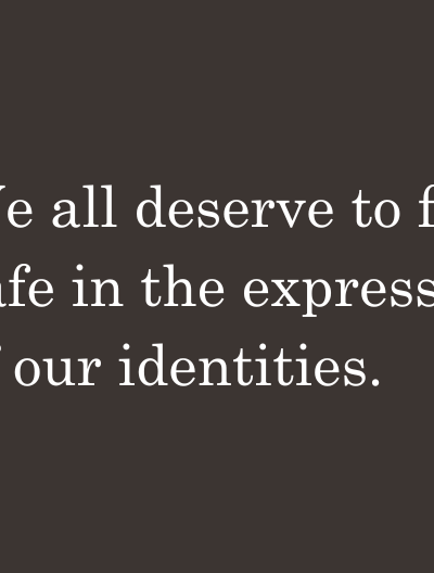 we all deserve to feel safe