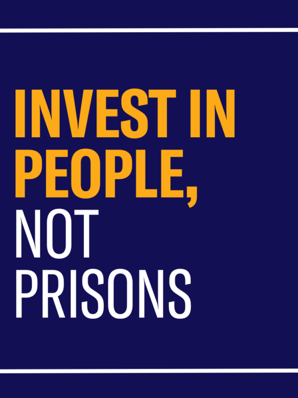 invest in people, not prisons