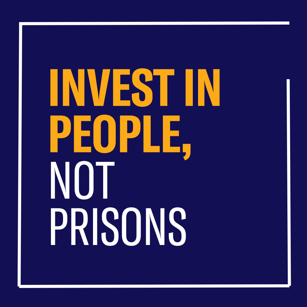 invest in people, not prisons