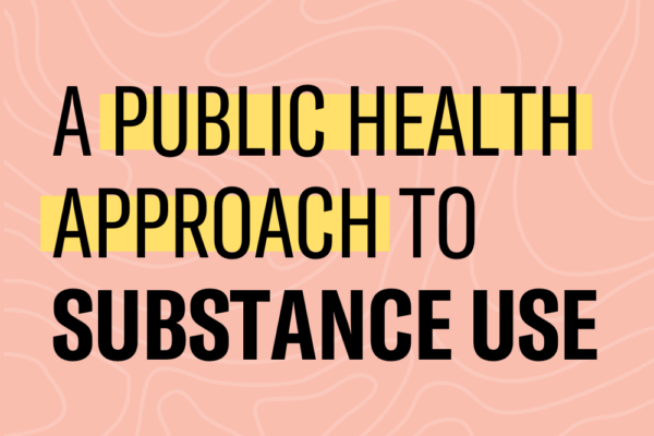 a public health approach to substance use
