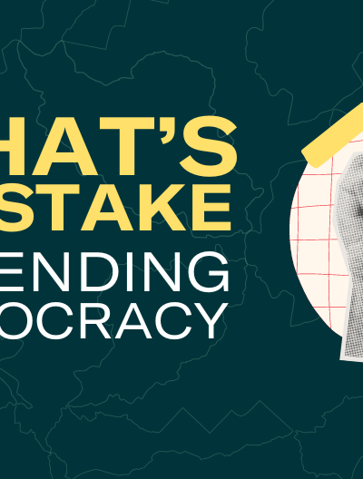 What's at stake: Defending democracy
