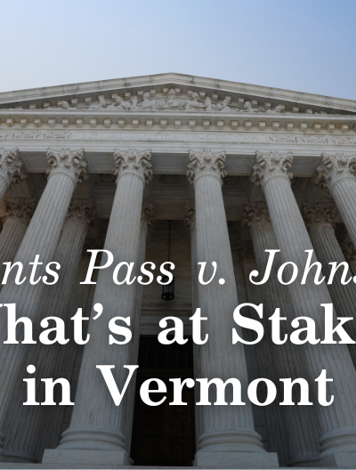 Grants Pass v. Johnson: What's at Stake for Vermont over image of Supreme Court