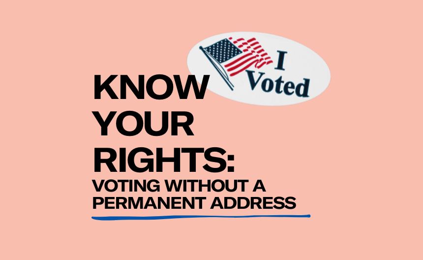 Know Your Rights: Voting Without a Permanent Address - ACLU of Vermont