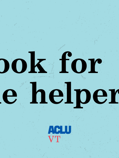 Look for the helpers. ACLU-VT logo