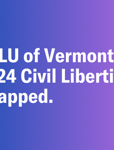 ACLU of Vermont Civil Liberties, Wrapped.