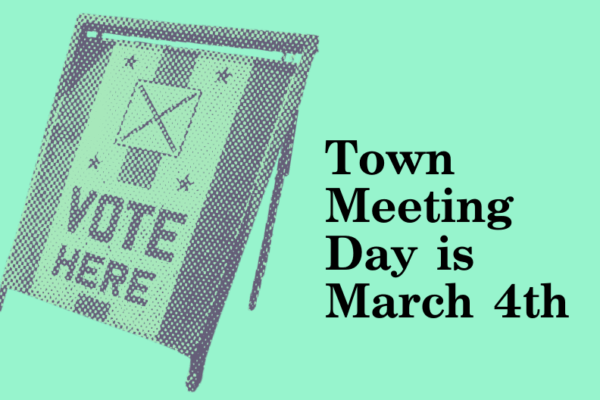 Town Meeting Day is March 4th
