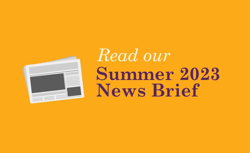 Summer 2023 news brief