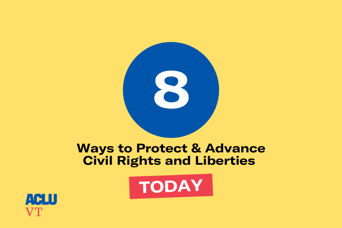 8 ways to protect & advance civil rights and liberties today