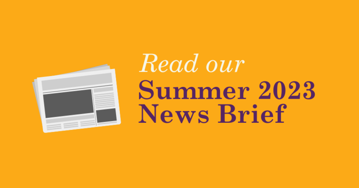 Summer 2023 news brief