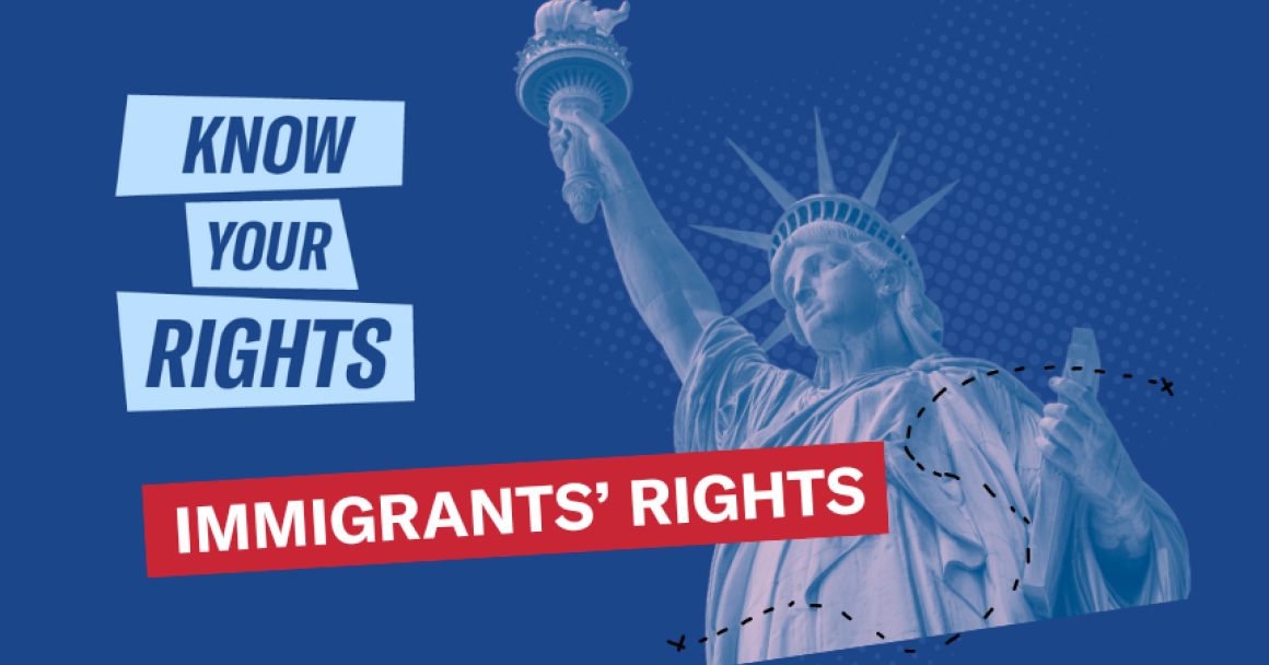 Know Your Rights Immigrants' Rights
