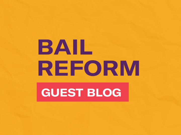 Bail Reform Guest Blog