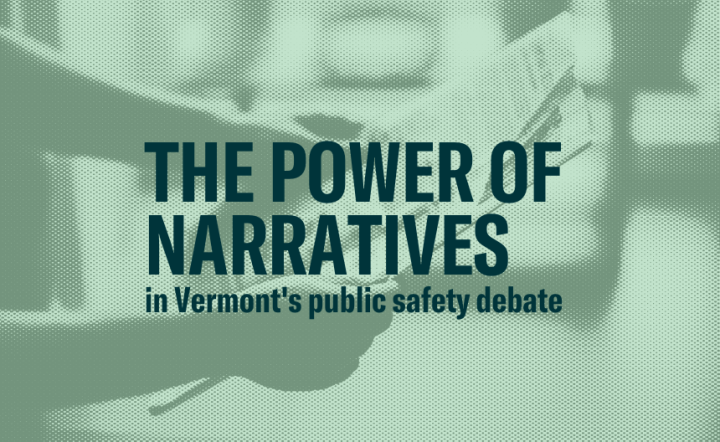 "The power of narratives in Vermont's public safety debate" over image of person holding a newspaper