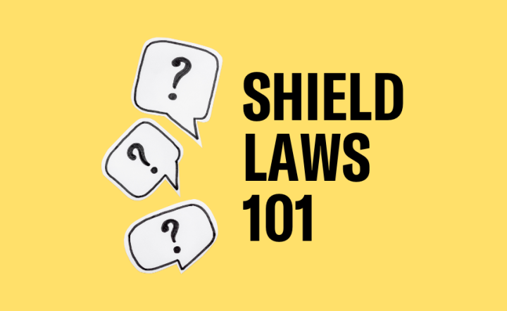 Shield Laws 101