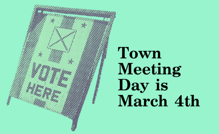 Town Meeting Day is March 4th
