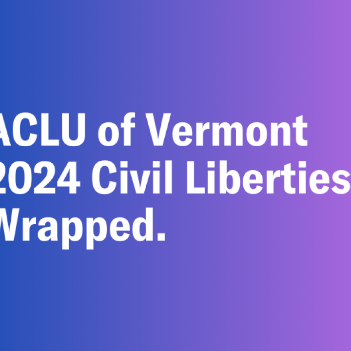 ACLU of Vermont Civil Liberties, Wrapped.
