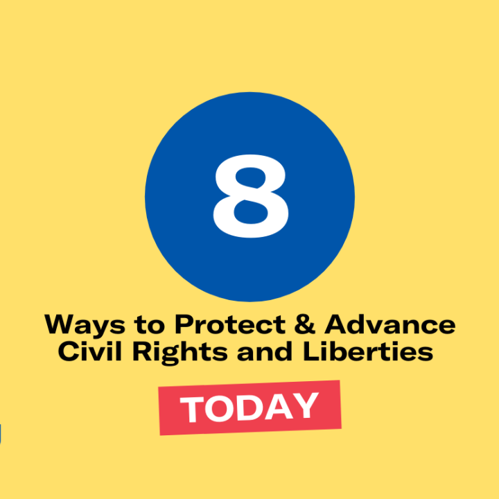 8 ways to protect & advance civil rights and liberties today