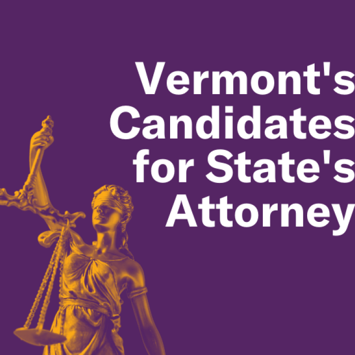 Vermont's Candidates for State's Attorney