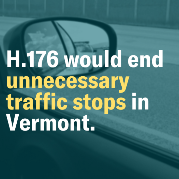 H.176 would end unnecessary traffic stops in Vermont.