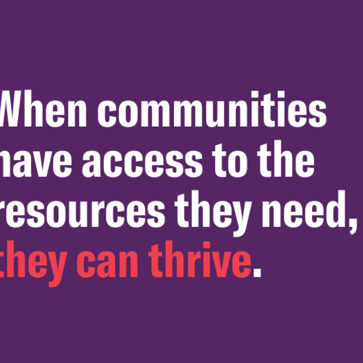When communities have access to the resources they need, they can thrive. 